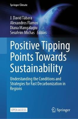 Positive Tipping Points Towards Sustainability: Understanding the Conditions and Strategies for Fast Decarbonization in Regions - cover