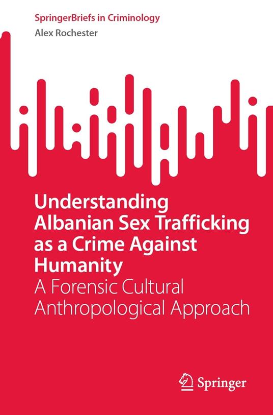 Understanding Albanian Sex Trafficking as a Crime Against Humanity