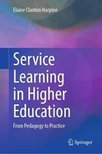 Service Learning in Higher Education: From Pedagogy to Practice