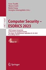 Computer Security – ESORICS 2023: 28th European Symposium on Research in Computer Security, The Hague, The Netherlands, September 25–29, 2023, Proceedings, Part IV