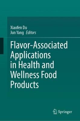 Flavor-Associated Applications in Health and Wellness Food Products - cover
