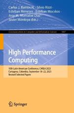 High Performance Computing: 10th Latin American Conference, CARLA 2023, Cartagena, Colombia, September 18–22, 2023, Revised Selected Papers