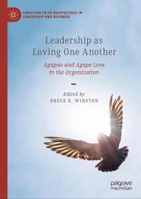 Leadership as Loving One Another: Agapao and Agape Love in the Organization - cover