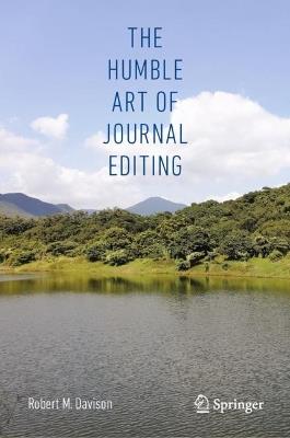 The Humble Art of Journal Editing - Robert M. Davison - cover