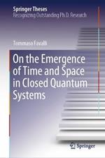 On the Emergence of Time and Space in Closed Quantum Systems