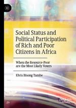 Social Status and Political Participation of Rich and Poor Citizens in Africa: When the Resource-Poor are the Most Likely Voters