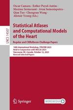 Statistical Atlases and Computational Models of the Heart. Regular and CMRxRecon Challenge Papers: 14th International Workshop, STACOM 2023, Held in Conjunction with MICCAI 2023, Vancouver, BC, Canada, October 12, 2023, Revised Selected Papers