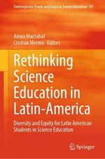 Rethinking Science Education in Latin-America: Diversity and Equity for Latin American Students in Science Education