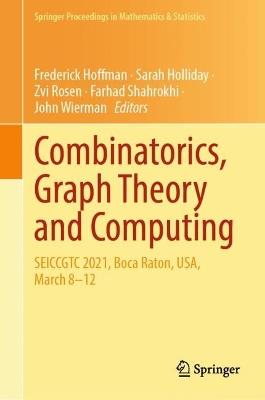 Combinatorics, Graph Theory and Computing: SEICCGTC 2021, Boca Raton, USA, March 8–12 - cover