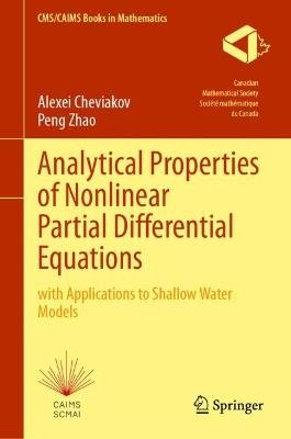 Analytical Properties of Nonlinear Partial Differential Equations: with Applications to Shallow Water Models - Alexei Cheviakov,Shanghai Maritime University - cover