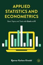 Applied Statistics and Econometrics: Basic Topics and Tools with Gretl and R