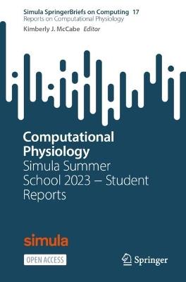Computational Physiology: Simula Summer School 2023 - Student Reports - cover