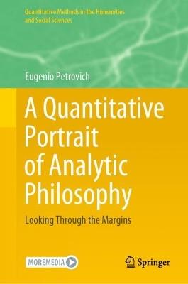 A Quantitative Portrait of Analytic Philosophy: Looking Through the Margins - Eugenio Petrovich - cover