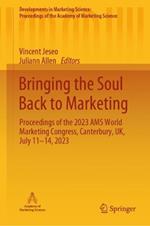 Bringing the Soul Back to Marketing: Proceedings of the 2023 AMS World Marketing Congress, Canterbury, UK, July 11–14, 2023