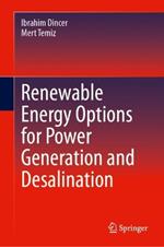 Renewable Energy Options for Power Generation and Desalination