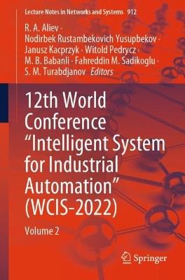 12th World Conference “Intelligent System for Industrial Automation” (WCIS-2022): Volume 2 - cover