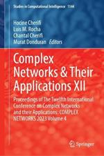 Complex Networks & Their Applications XII: Proceedings of The Twelfth International Conference on Complex Networks and their Applications: COMPLEX NETWORKS 2023, Volume 4