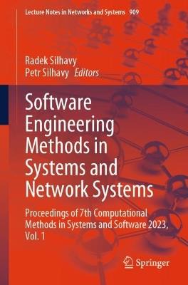 Software Engineering Methods in Systems and Network Systems: Proceedings of 7th Computational Methods in Systems and Software 2023, Vol. 1 - cover