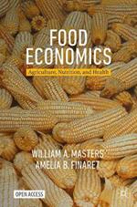 Food Economics: Agriculture, Nutrition, and Health