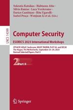 Computer Security. ESORICS 2023 International Workshops: CPS4CIP, ADIoT, SecAssure, WASP, TAURIN, PriST-AI, and SECAI, The Hague, The Netherlands, September 25–29, 2023, Revised Selected Papers, Part II