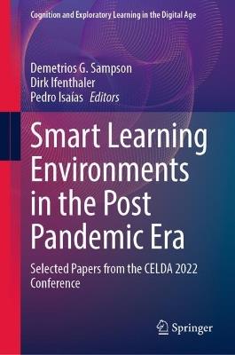 Smart Learning Environments in the Post Pandemic Era: Selected Papers from the CELDA 2022 Conference - cover