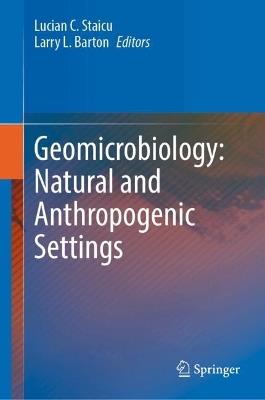 Geomicrobiology: Natural and Anthropogenic Settings - cover