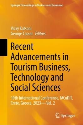 Recent Advancements in Tourism Business, Technology and Social Sciences: 10th International Conference, IACuDiT, Crete, Greece, 2023 - Vol. 2 - cover