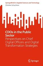 CDOs in the Public Sector: Perspectives on Chief Digital Officers and Digital Transformation Strategies