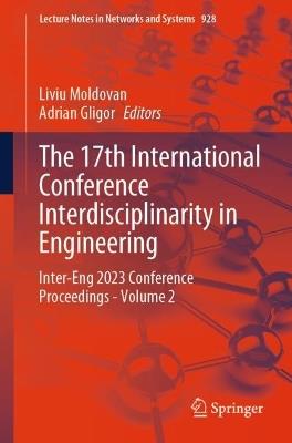 The 17th International Conference Interdisciplinarity in Engineering: Inter-Eng 2023 Conference Proceedings - Volume 2 - cover