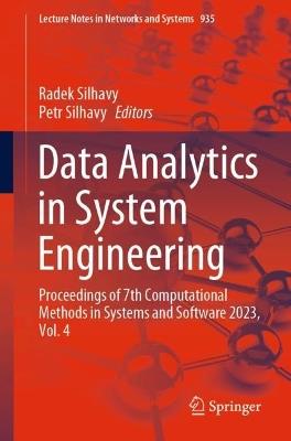 Data Analytics in System Engineering: Proceedings of 7th Computational Methods in Systems and Software 2023, Vol. 4 - cover