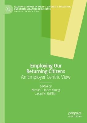 Employing Our Returning Citizens: An Employer-Centric View - cover