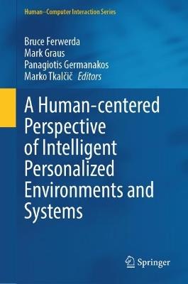 A Human-Centered Perspective of Intelligent Personalized Environments and Systems - cover