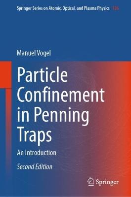 Particle Confinement in Penning Traps: An Introduction - Manuel Vogel - cover
