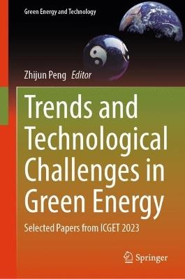 Trends and Technological Challenges in Green Energy: Selected Papers from ICGET 2023 - cover