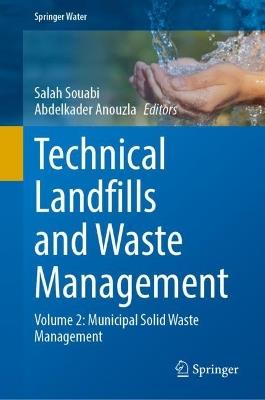 Technical Landfills and Waste Management: Volume 2: Municipal Solid Waste Management - cover