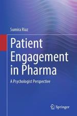 Patient Engagement in Pharma: A Psychologist Perspective