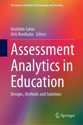 Assessment Analytics in Education: Designs, Methods and Solutions - cover
