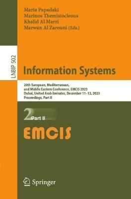 Information Systems: 20th European, Mediterranean, and Middle Eastern Conference, EMCIS 2023, Dubai, United Arab Emirates, December 11-12, 2023, Proceedings, Part II - cover