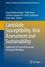 Landslide: Susceptibility, Risk Assessment and Sustainability: Application of Geostatistical and Geospatial Modeling
