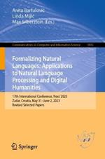Formalizing Natural Languages: Applications to Natural Language Processing and Digital Humanities: 17th International Conference, NooJ 2023, Zadar, Croatia, May 31–June 2, 2023, Revised Selected Papers