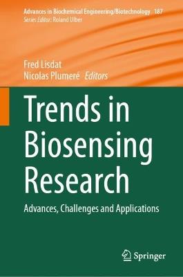 Trends in Biosensing Research: Advances, Challenges and Applications - cover