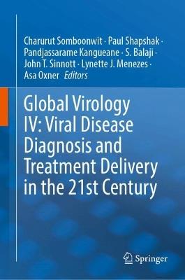 Global Virology IV: Viral Disease Diagnosis and Treatment Delivery in the 21st Century - cover