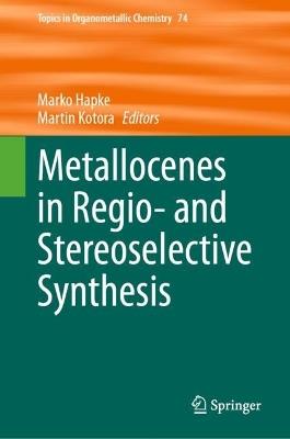 Metallocenes in Regio- and Stereoselective Synthesis - cover