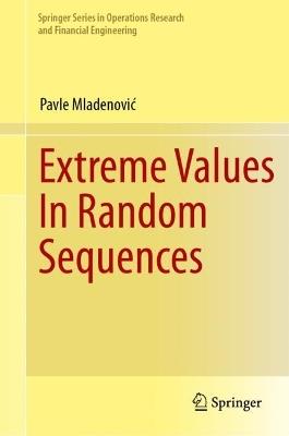 Extreme Values In Random Sequences - Pavle Mladenovic - cover