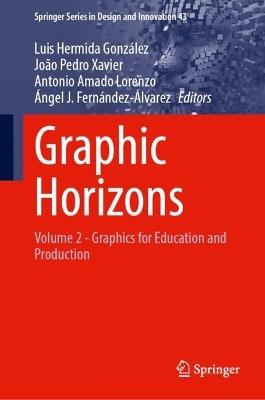 Graphic Horizons: Volume 2 - Graphics for Education and Production - cover