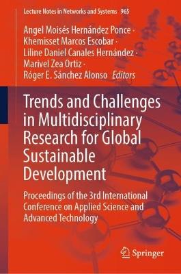 Trends and Challenges in Multidisciplinary Research for Global Sustainable Development: Proceedings of the 3rd International Conference on Applied Science and Advanced Technology - cover