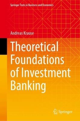 Theoretical Foundations of Investment Banking - Andreas Krause - cover