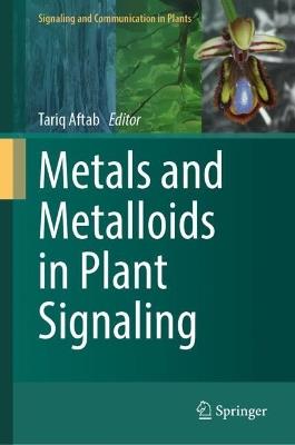 Metals and Metalloids in Plant Signaling - cover