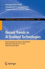 Recent Trends in AI Enabled Technologies: First International Conference, ThinkAI 2023, Hyderabad, India, December 29, 2023, Revised Selected Papers