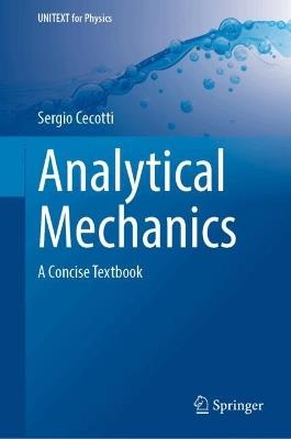 Analytical Mechanics: A Concise Textbook - Sergio Cecotti - cover